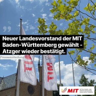 Am Samstag, den 12. Juli 2025 wählte die Mittelstands-und Wirtschaftsunion Baden-Württemberg ihren Landesvorstand für die nächsten zwei Jahre.
Dr. Bastian Atzger wurde als Landesvorsitzender im Amt bestätigt.

Die ganze Pressemitteilung auf unserer Homepage unter mit-bw.de/schwerpunkte/presse