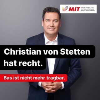Volle Rückendeckung für Christian von Stetten
Deutschland braucht Reformen! 

Der Landesvorstand der MIT Baden-Württemberg hat in seiner heutigen Sitzung dem Vorsitzenden des Parlamentskreises Mittelstand der CDU/CSU-Bundestagsfraktion, Christian von Stetten, volle Rückendeckung für seine deutliche Kritik an Bundesarbeitsministerin Bärbel Bas gegeben.

Von Stetten wirft der Ministerin vor, notwendige Reformen insbesondere bei der Grundsicherung seit Monaten zu blockieren, und hält sie deshalb für „nicht mehr tragbar“.

Deutschland braucht jetzt Reformen statt weiterer Verzögerungen. Wer notwendige Veränderungen dauerhaft blockiert, wird der Verantwortung eines Ministeramtes nicht gerecht.

Die MIT Baden-Württemberg steht deshalb klar hinter Christian von Stetten und seiner Forderung nach personellen Konsequenzen.