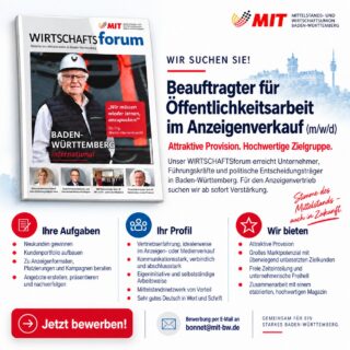 Wir suchen Verstärkung! 🙌
Du hast Spaß an Vertrieb, guten Kontakten und dem Austausch mit Unternehmerinnen und Unternehmern? Dann könnte das gut passen.

Für unser WIRTSCHAFTSforum suchen wir Unterstützung im Anzeigenverkauf – mit viel Eigenständigkeit, flexibler Zeiteinteilung und attraktiver Provision.

📩 Interesse? Einfach melden unter bonnet@mit-bw.de