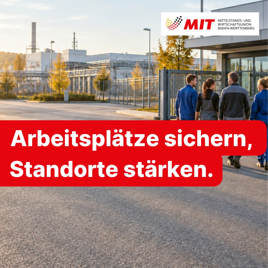 🏭 Arbeitsplätze brauchen eine wirtschaftliche Zukunft.

Baden-Württemberg ist Industrieland. Unsere Unternehmen und ihre Beschäftigten stehen für Innovation, Qualität und internationale Wettbewerbsfähigkeit.

Doch gute Arbeitsplätze entstehen nicht durch politische Versprechen allein.

Sie brauchen Unternehmen, die investieren können, Produkte erfolgreich verkaufen und auch morgen noch wettbewerbsfähig sind.

Dazu gehören bezahlbare Energie, qualifizierte Fachkräfte, weniger unnötige Bürokratie und verlässliche Rahmenbedingungen.

Wer Arbeitsplätze sichern will, muss die Betriebe stärken, die sie schaffen.